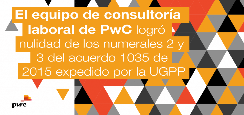 PwC Colombia Noticia Nulidad UGPP