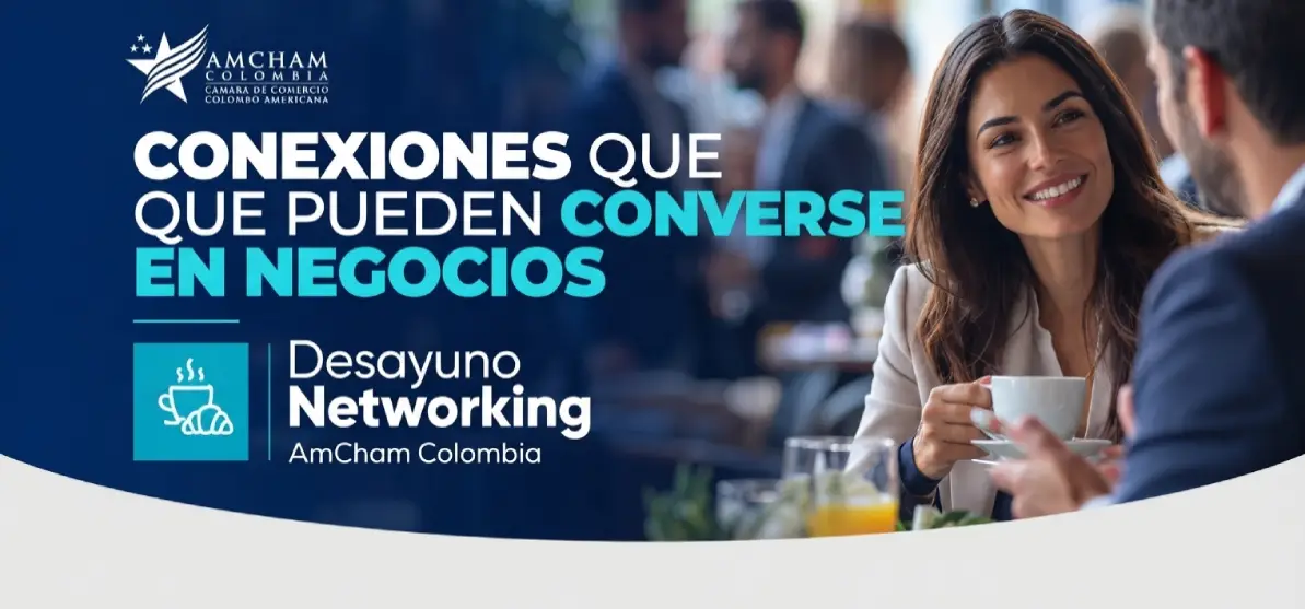 Desayuno Networking AmCham Colombia: conexiones que pueden convertirse en negocios
